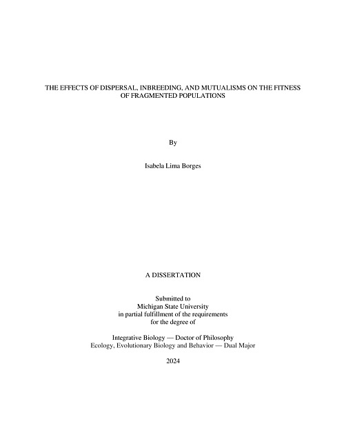 THE EFFECTS OF DISPERSAL, INBREEDING, AND MUTUALISMS ON THE FITNESS OF FRAGMENTED POPULATIONS