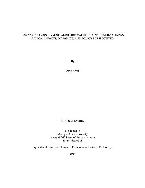 ESSAYS ON TRANSFORMING AGRIFOOD VALUE CHAINS IN SUB-SAHARAN AFRICA : IMPACTS, DYNAMICS, AND POLICY PERSPECTIVES