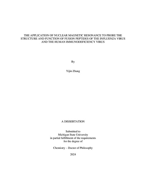 THE APPLICATION OF NUCLEAR MAGNETIC RESONANCE TO PROBE THE STRUCTURE AND FUNCTION OF FUSION PEPTIDES OF THE INFLUENZA VIRUS AND THE HUMAN IMMUNODEFICIENCY VIRUS