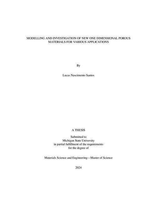 Modelling and investigation of new one dimensional porous materials for various applications