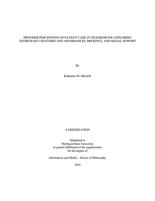 PROVIDER PERCEPTIONS OF PATIENT CARE IN TELEMEDICINE : EXPLORING TECHNOLOGY FEATURES AND AFFORDANCES, PRESENCE, AND SOCIAL SUPPORT