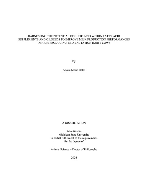 HARNESSING THE POTENTIAL OF OLEIC ACID WITHIN FATTY ACID SUPPLEMENTS AND OILSEEDS TO IMPROVE MILK PRODUCTION PERFORMANCES IN HIGH-PRODUCING, MID-LACTATION DAIRY COWS