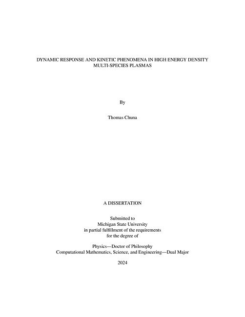 Dynamic Response and Kinetic Phenomena in High Energy Density Multi-species Plasmas