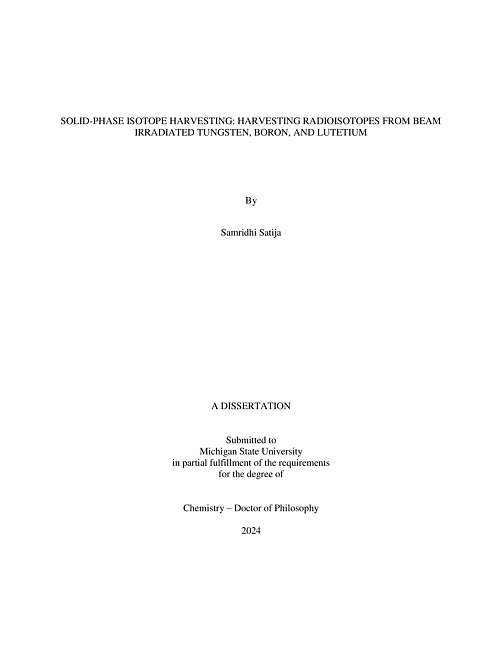 SOLID-PHASE ISOTOPE HARVESTING : HARVESTING RADIOISOTOPES FROM BEAM IRRADIATED TUNGSTEN, BORON, AND LUTETIUM