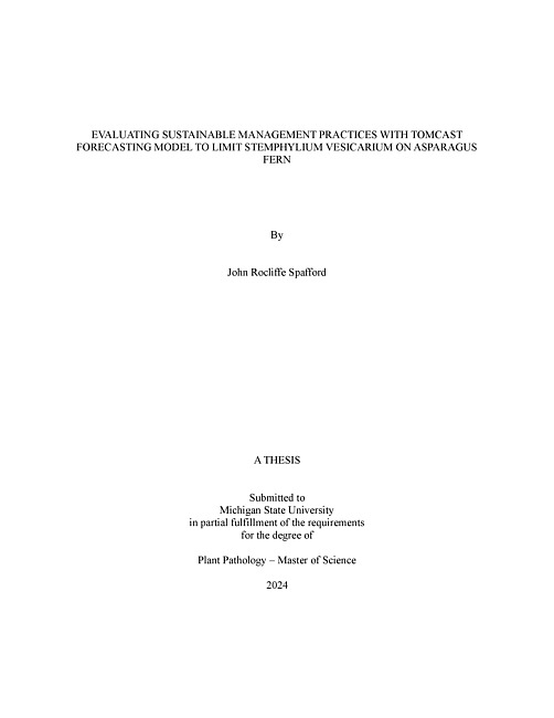 EVALUATING SUSTAINABLE MANAGEMENT PRACTICES WITH TOMCAST FORECASTING MODEL TO LIMIT STEMPHYLIUM VESICARIUM ON ASPARAGUS FERN