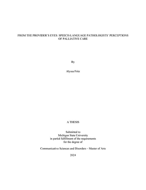 FROM THE PROVIDER’S EYES : SPEECH-LANGUAGE PATHOLOGISTS’ PERCEPTIONS OF PALLIATIVE CARE