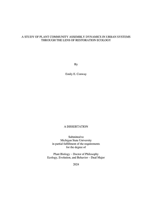 A STUDY OF PLANT COMMUNITY ASSEMBLY DYNAMICS IN URBAN SYSTEMS THROUGH THE LENS OF RESTORATION ECOLOGY