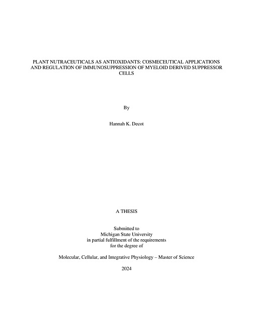 Plant Nutraceuticals as Antioxidants : Cosmeceutical Applications and Regulation of Immunosuppression of Myeloid Derived Suppressor Cells