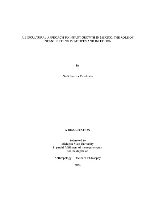 A BIOCULTURAL APPROACH TO INFANT GROWTH IN MEXICO : THE ROLE OF INFANT FEEDING PRACTICES AND INFECTION