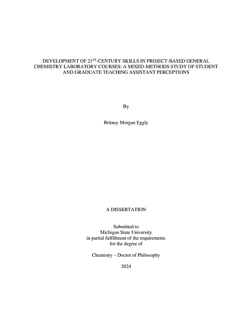 DEVELOPMENT OF 21ST-CENTURY SKILLS IN PROJECT-BASED GENERAL CHEMISTRY LABORATORY COURSES : A MIXED-METHODS STUDY OF STUDENT AND GRADUATE TEACHING ASSISTANT PERCEPTIONS