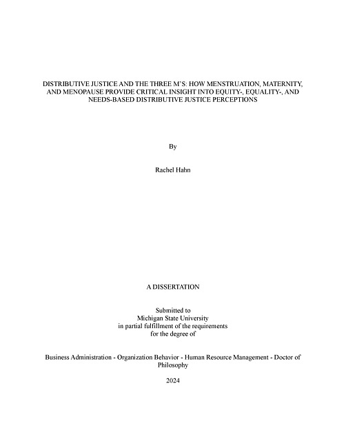 Distributive Justice and the Three M's : How Menstruation, Maternity, and Menopause Provide Critical Insight into Equity-, Equality-, and Needs-Based Distributive Justice Perceptions