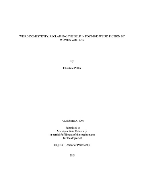 WEIRD DOMESTICITY : RECLAIMING THE SELF IN POST-1945 WEIRD FICTION BY WOMEN WRITERS