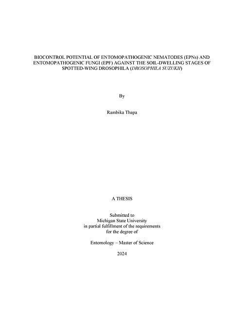 BIOCONTROL POTENTIAL OF ENTOMOPATHOGENIC NEMATODES (EPNs) AND ENTOMOPATHOGENIC FUNGI (EPF) AGAINST THE SOIL-DWELLING STAGES OF SPOTTED-WING DROSOPHILA (DROSOPHILA SUZUKII)