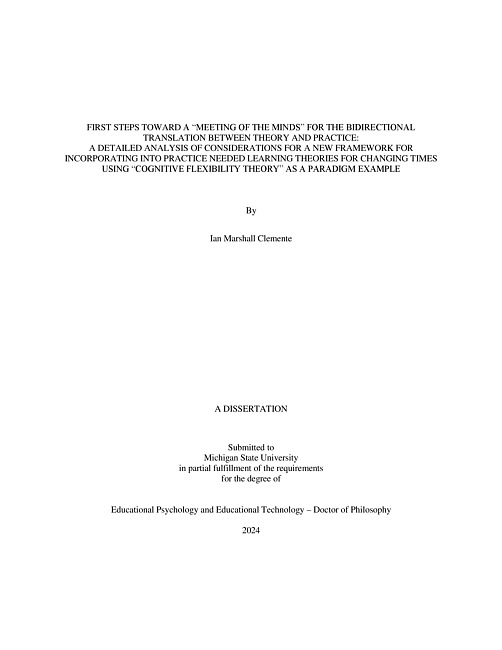 FIRST STEPS TOWARD A “MEETING OF THE MINDS” FOR THE BIDIRECTIONAL TRANSLATION BETWEEN THEORY AND PRACTICE : A DETAILED ANALYSIS OF CONSIDERATIONS FOR A NEW FRAMEWORK FOR INCORPORATING INTO PRACTICE NEEDED LEARNING THEORIES FOR CHANGING TIMES USING “COG...