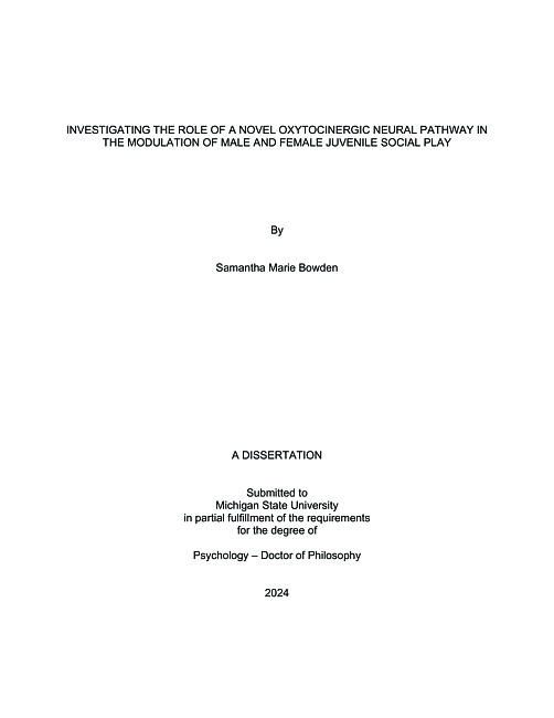 INVESTIGATING THE ROLE OF A NOVEL OXYTOCINERGIC NEURAL PATHWAY IN THE MODULATION OF MALE AND FEMALE JUVENILE SOCIAL PLAY