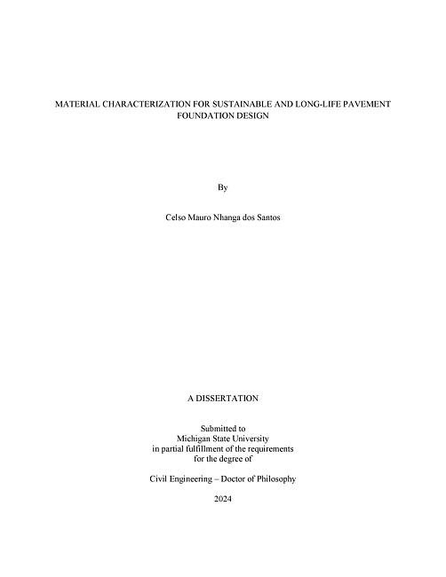 Material Characterization for Sustainable and Long-Life Pavement Foundation Design