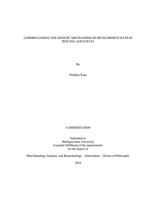 UNDERSTANDING THE GENETIC MECHANISMS OF DEVELOPMENT RATE IN PETUNIA AND STEVIA
