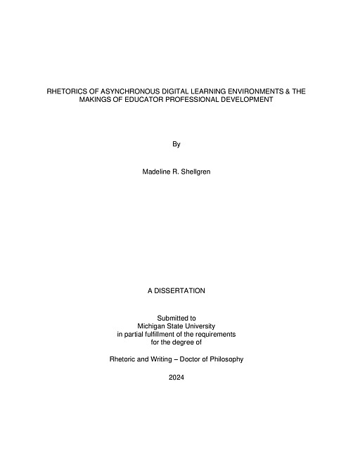 RHETORICS OF ASYNCHRONOUS DIGITAL LEARNING ENVIRONMENTS & THE MAKINGS OF EDUCATOR PROFESSIONAL DEVELOPMENT