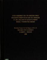 A risk assessment tool for screening female adolescent's perception of risk for knowledge of, and likelihood of action to prevent sexually transmitted diseases