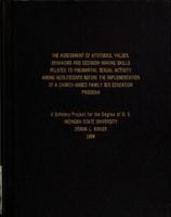 The assessment of attitudes, values, behaviors and decision-making skills related to premarital sexual activity among adolescents before the implementation of a church-based family sex education program