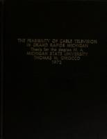 The feasibility of cable television in Grand Rapids, Michigan