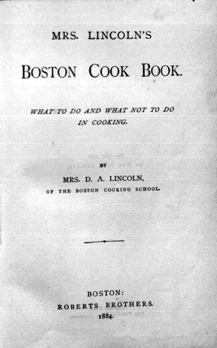 Mrs. Lincoln's Boston cook book : what to do and what not to do in cooking