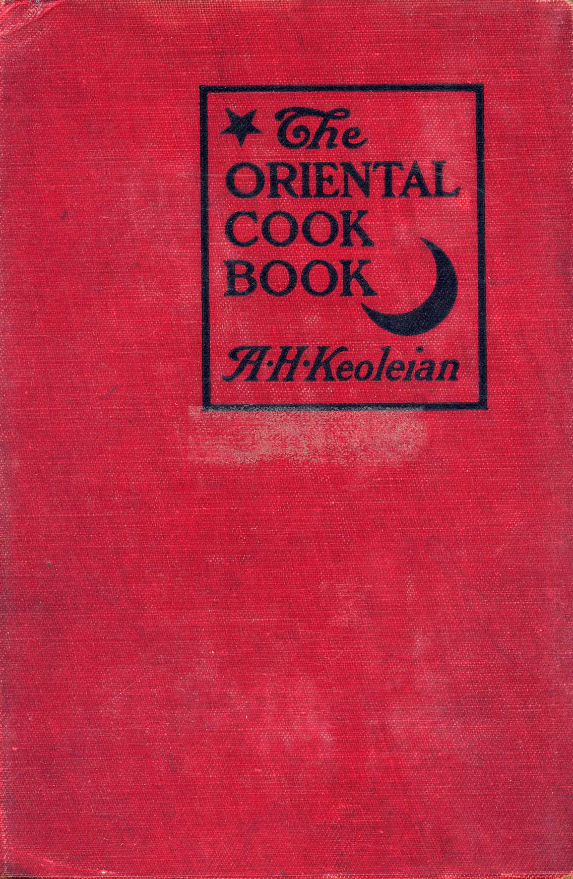 The oriental cook book : wholesome, dainty and economical dishes of the Orient, especially adapted to American tastes and methods of preparation