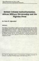 British colonial authoritarianism, African military dictatorship and the Nigerian press