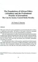 The foundations of African ethics (Afriethics) and the professional practice of journalism : the case for society-centred media morality