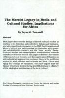 The Marxist legacy in media and cultural studies : implications for Africa