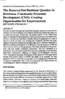The Basarwa/San/Bushman question in Botswana. Community economic development (CED) : creating opportunities for empowerment