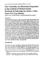 The centrality of a historical perspective to the analysis of modern social problems in Sub-Saharan Africa : a tale from two case studies