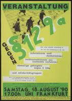 Veranstaltung gegen section 129a : Samstag, 18. August '90 17:00h Uni Frankfurt : über seine aktuelle Anwendung in der BRD und Einführung in der DDR, informieren und diskutieren, Rechtsanwältinnen aus laufenden verfahren, ehemalige Gefangene wegen s...