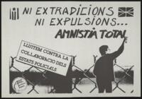 Ni extradicions, ni expulsions : amnistia total : lluitem contra la collaboracio estats policias