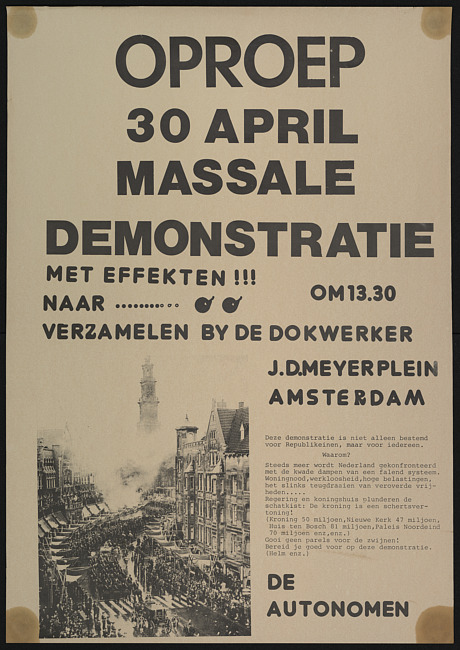 Oproep 30 April massale demonstratie : met effekten!!! Naar-- images of 2 bombs om 13.30 verzamelen by de dokwerker, J.D. Meyerplein, Amsterdam