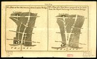 No. 1, plan of the old streets about London Bridge : No. 2, plan of a new street, propos'd to be built from the Royal Exchange to London Bridge