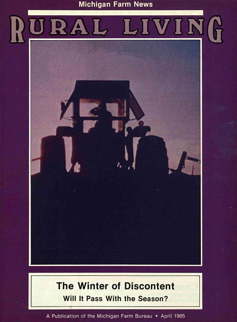 Rural living : Michigan farm news. (1985 April)