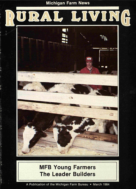 Rural living : Michigan farm news. (1984 March)