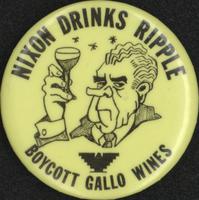 Nixon drinks Ripple : boycott Gallo wines