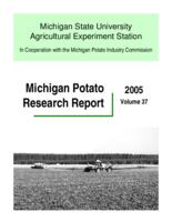 Michigan potato research report. Vol. 37 (2005)