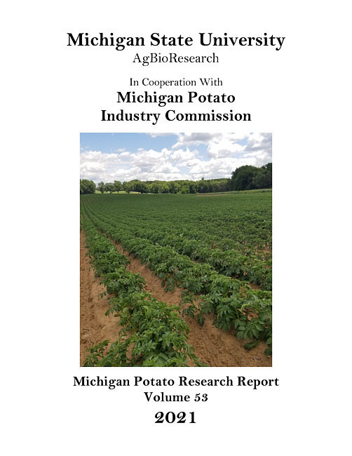 Michigan potato research report. Vol. 53 (2021)