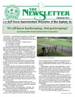 The newsletter of the Golf Course Superintendents Association of New England, Inc. (2013 December)