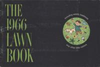 The 1966 Lawn Book : Including Weeds, Toadstools and Other Little Visitors
