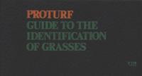 ProTurf Guide to the Identification of Grasses