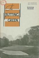 The Putting Green : Its Planting and Care