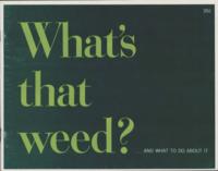 What's That Weed?... And What to Do About It