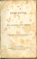 The poor-house, or, Who maketh us to differ