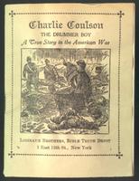 Charlie Coulson, the drummer boy : a true story in the American war