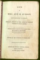 Life of Mrs. Ann H. Judson : late missionary to Burmah