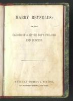 Harry Reynolds, or, The causes of a little boy's failure and success